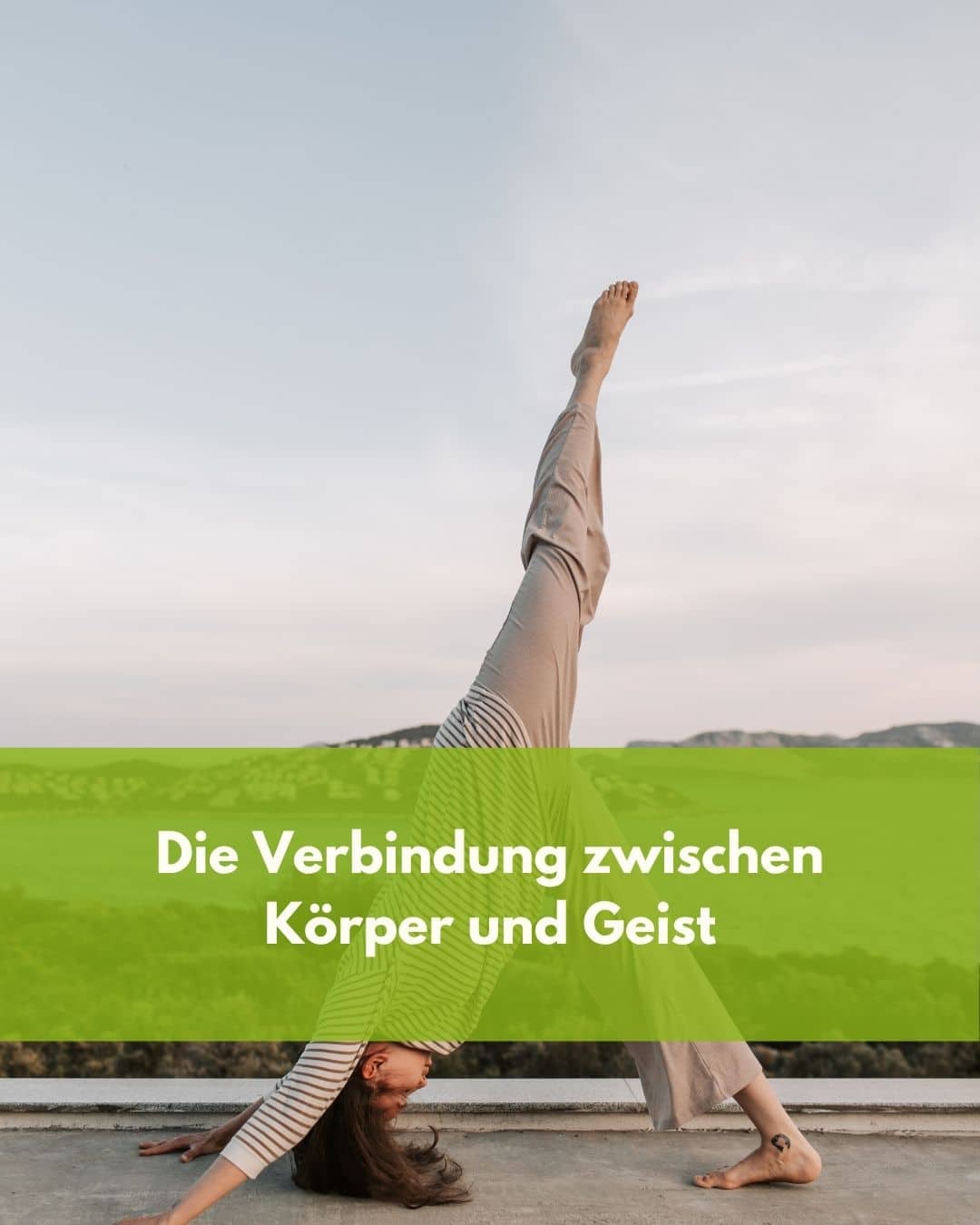 Die Verbindung zwischen Körper und Geist