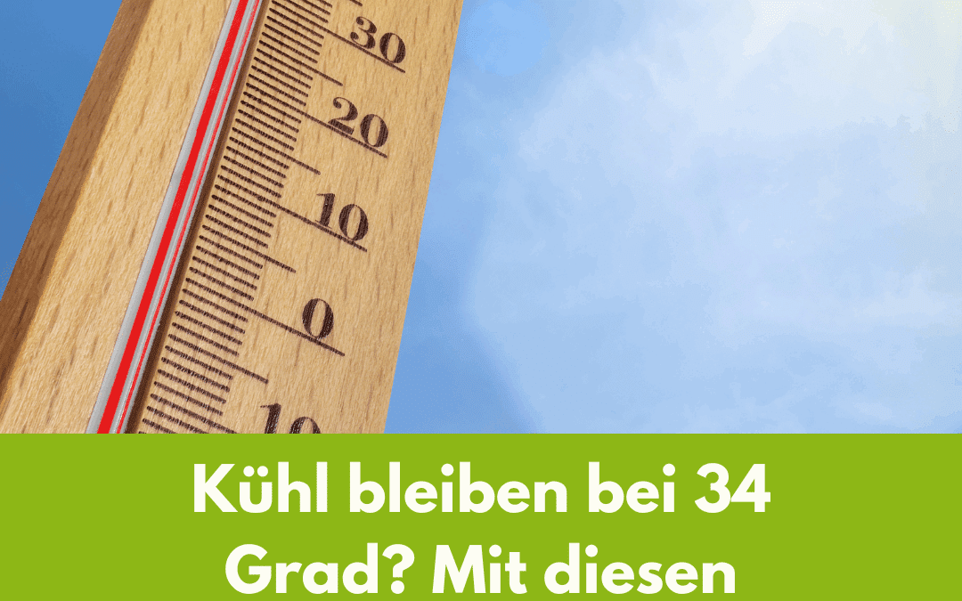 Natürlich cool bleiben bei Sommerhitze