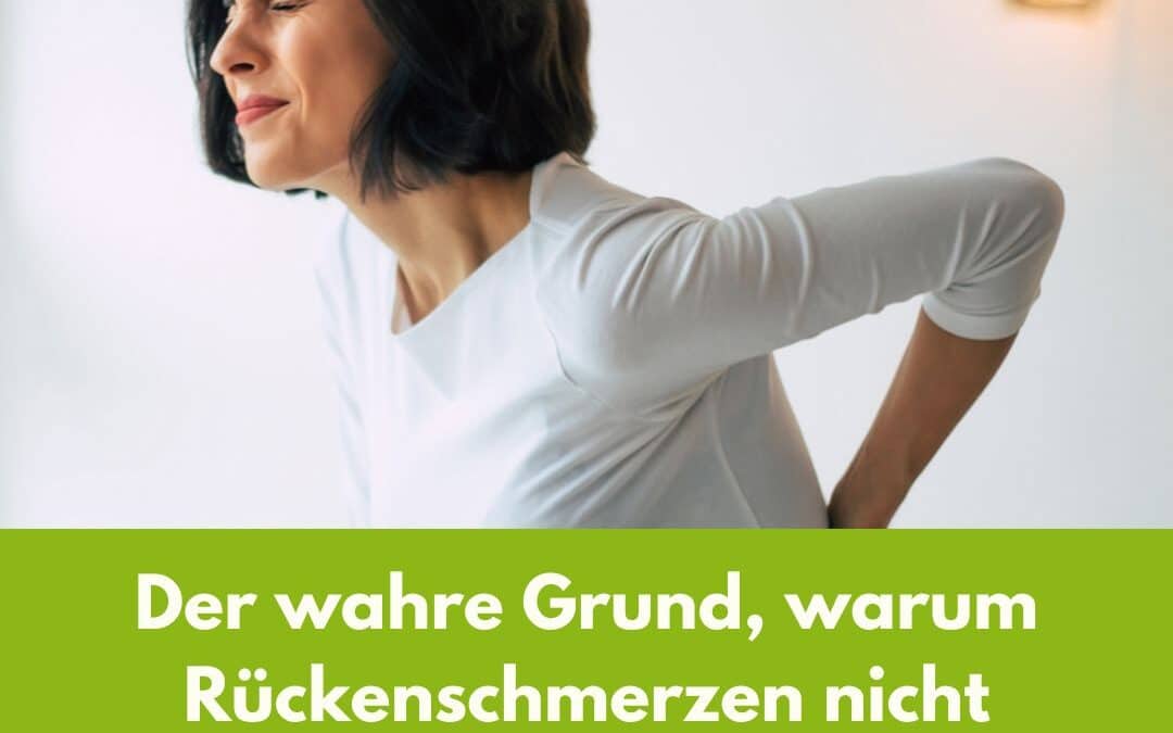 Der wahre Grund, warum Rückenschmerzen nicht verschwinden