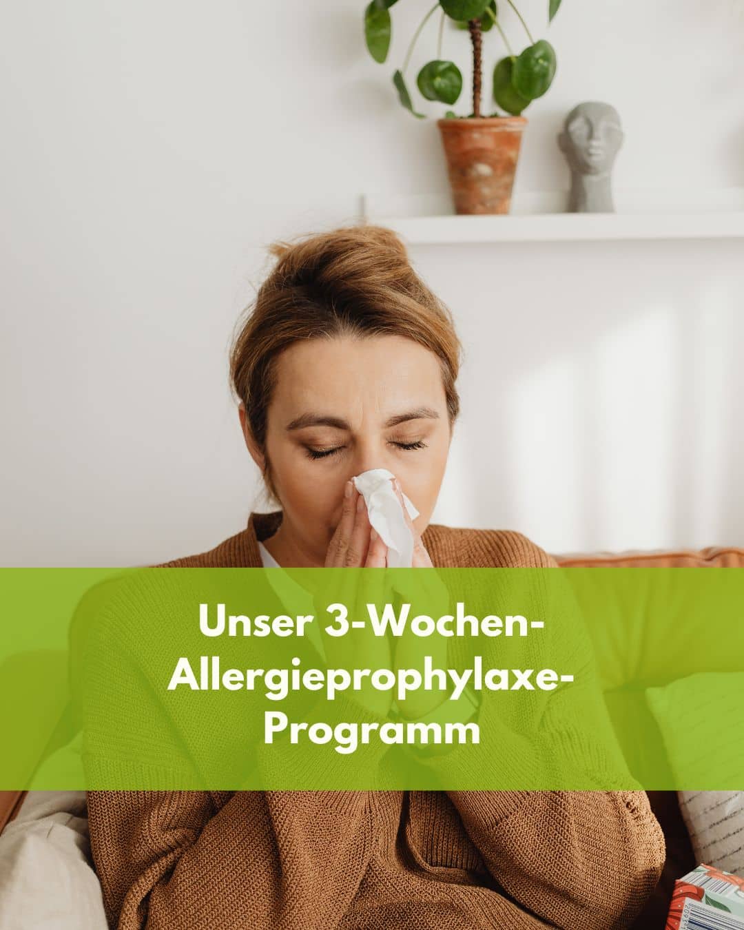 Unser 3-Wochen-Allergieprophylaxe-Programm Unser 3-Wochen-Allergieprophylaxe-Programm