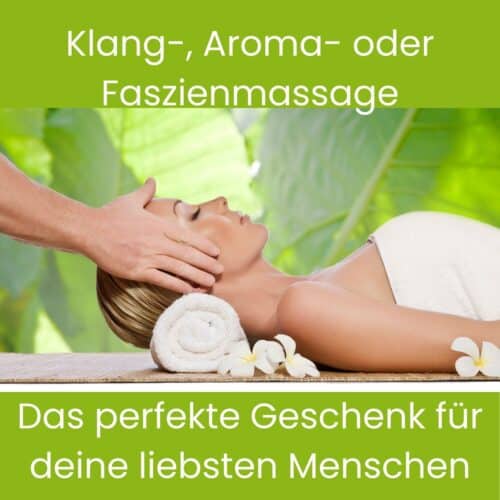 Gutschein für Klang Aroma oder Faszienmassage