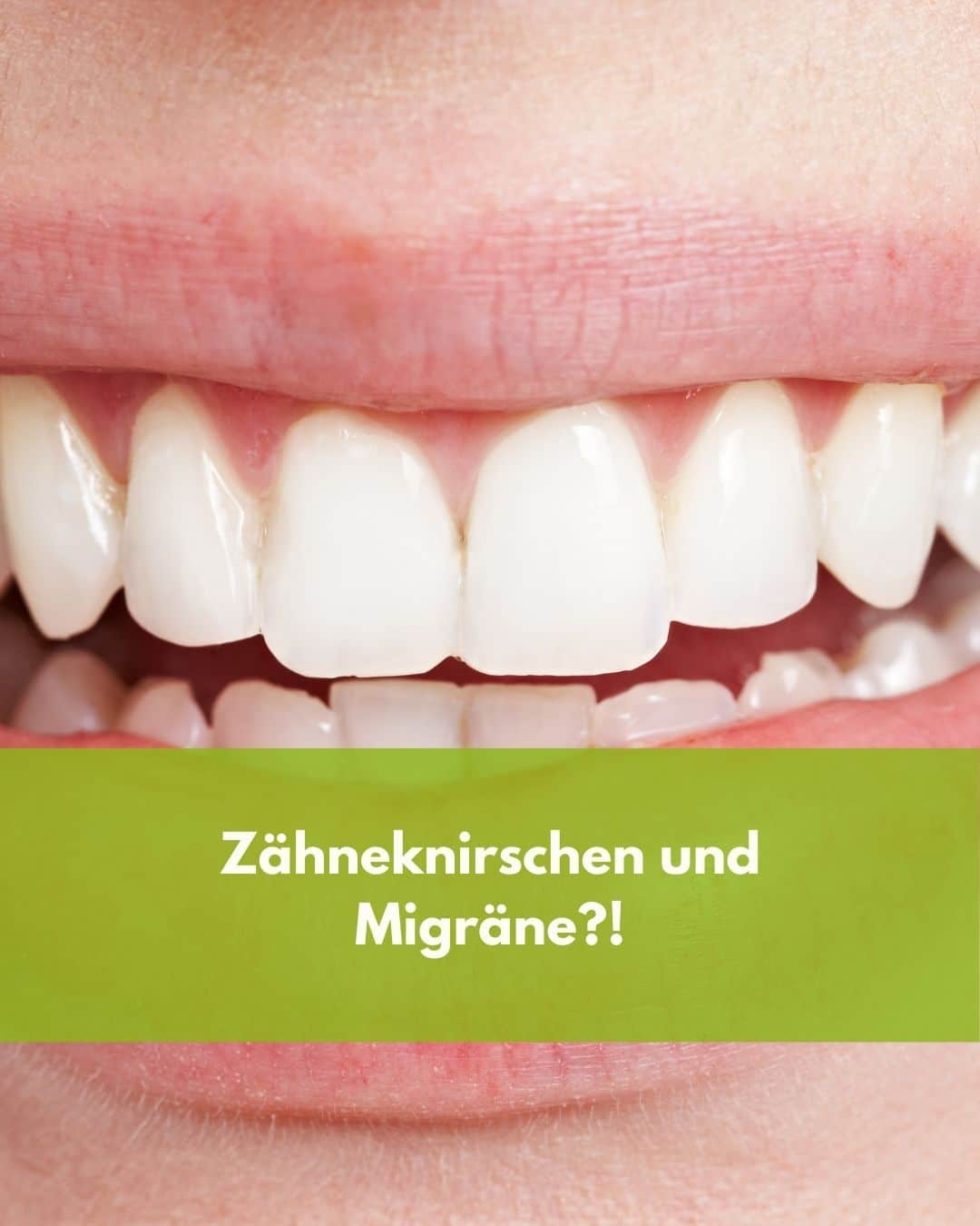 Zähneknirschen und Migräne
